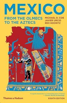 Mexico: From the Olmecs to the Aztecs 