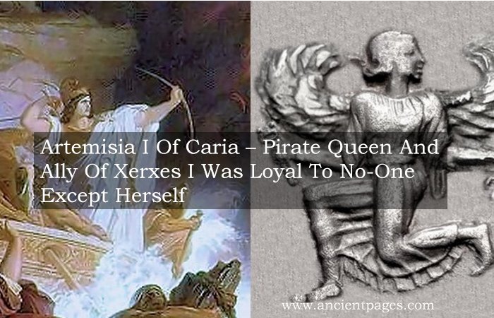 Artemisia I Of Caria – Pirate Queen And Ally Of Xerxes I Was Loyal To No-One Except Herself