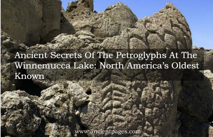 Ancient Secrets Of The Petroglyphs At The Winnemucca Lake: North America’s Oldest Known