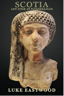 Scotia: Lost Sister of Tutankhamun